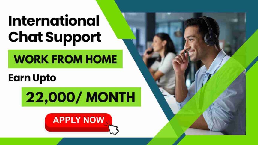 International Chat Support work from home