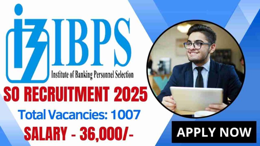 IBPS SO Recruitment 2025
