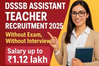 DSSSB Assistant Teacher Recruitment 2025